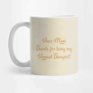 Mom Therapist funny mom Mug